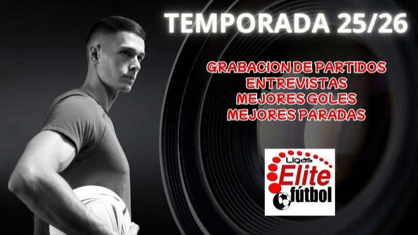  GRABACIONES EXCLUSIVAS, ENTREVISTAS, GOLES Y PARADAS ESTELARES EN LA NUEVA TEMPORADA 25/26